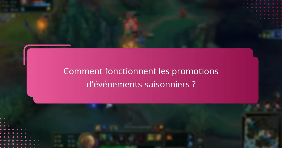 Comment fonctionnent les promotions d’événements saisonniers ?