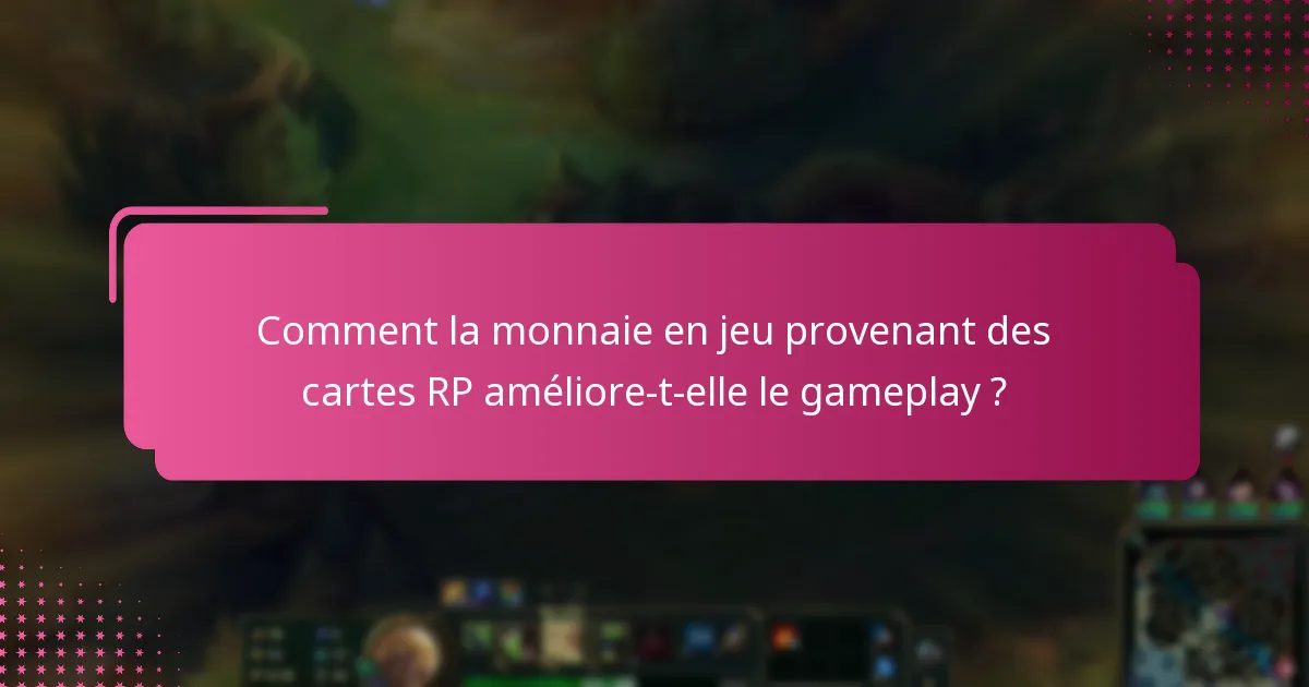 Quels objets exclusifs peuvent être obtenus avec des cartes RP ?