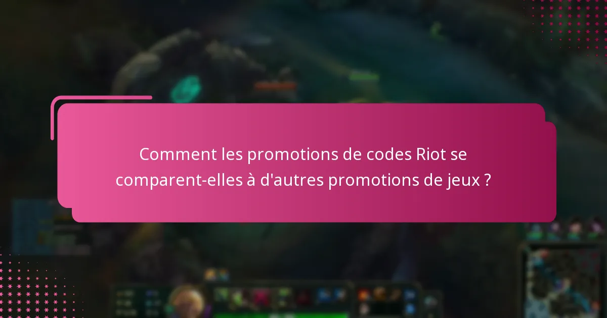 Comment puis-je trouver les promotions de codes Riot actuelles ?