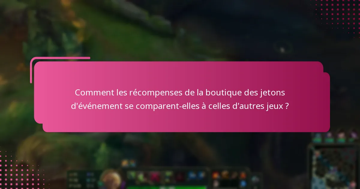 Comment puis-je gagner des jetons pour la boutique des jetons d’événement ?