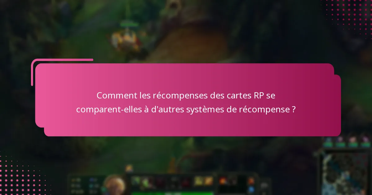 Comment échanger des cartes RP pour des récompenses ?