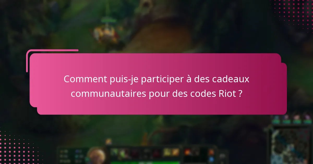 Où puis-je trouver des sources officielles de codes Riot ?