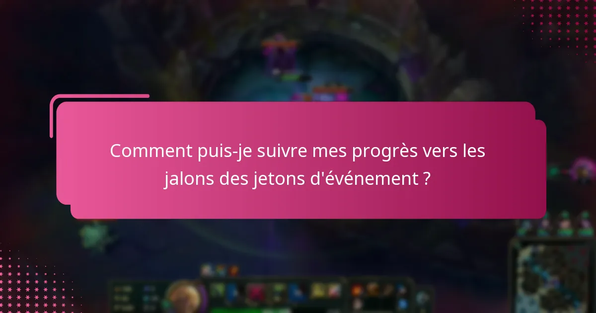 Quelles sont les exigences de réalisation pour les jalons des jetons d’événement ?