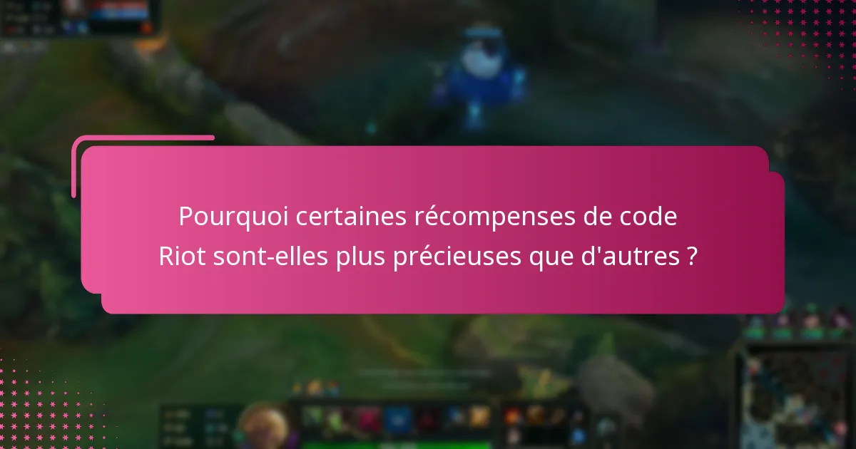 Quand de nouveaux codes Riot sont-ils publiés ?