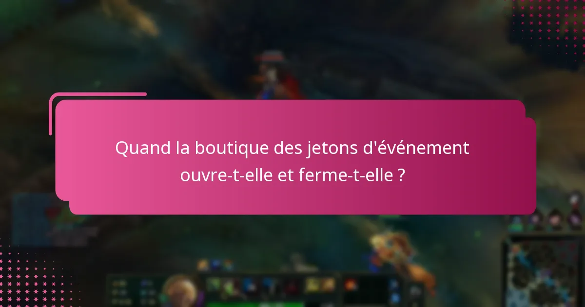 Quelle est la structure de prix des objets de la boutique des jetons d’événement ?