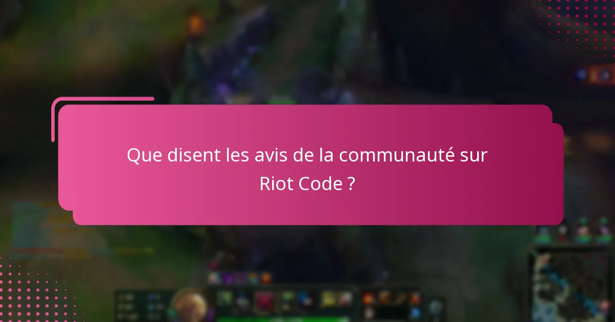Que disent les avis de la communauté sur Riot Code ?