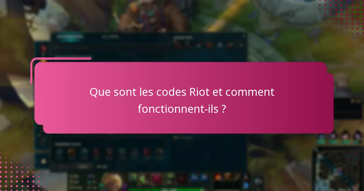 Comment échanger des codes Riot ?