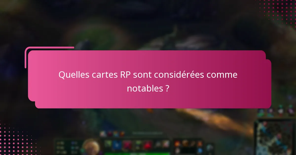 Quelles sont les cartes RP favorites de la communauté ?