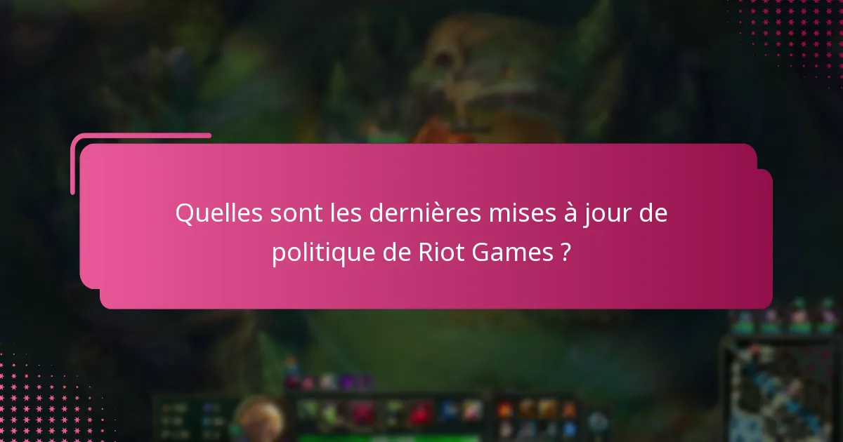 Comment les mises à jour des Riot Codes affectent-elles l’expérience des joueurs ?