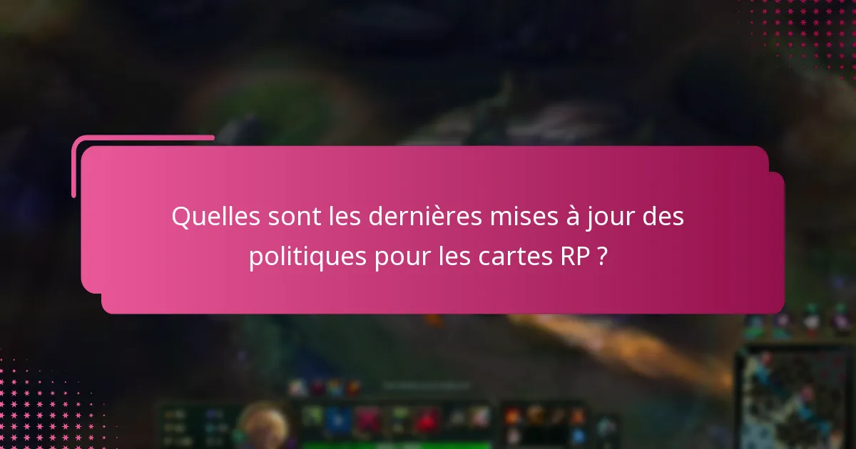 Comment les changements récents affectent-ils la rédemption des cartes RP ?