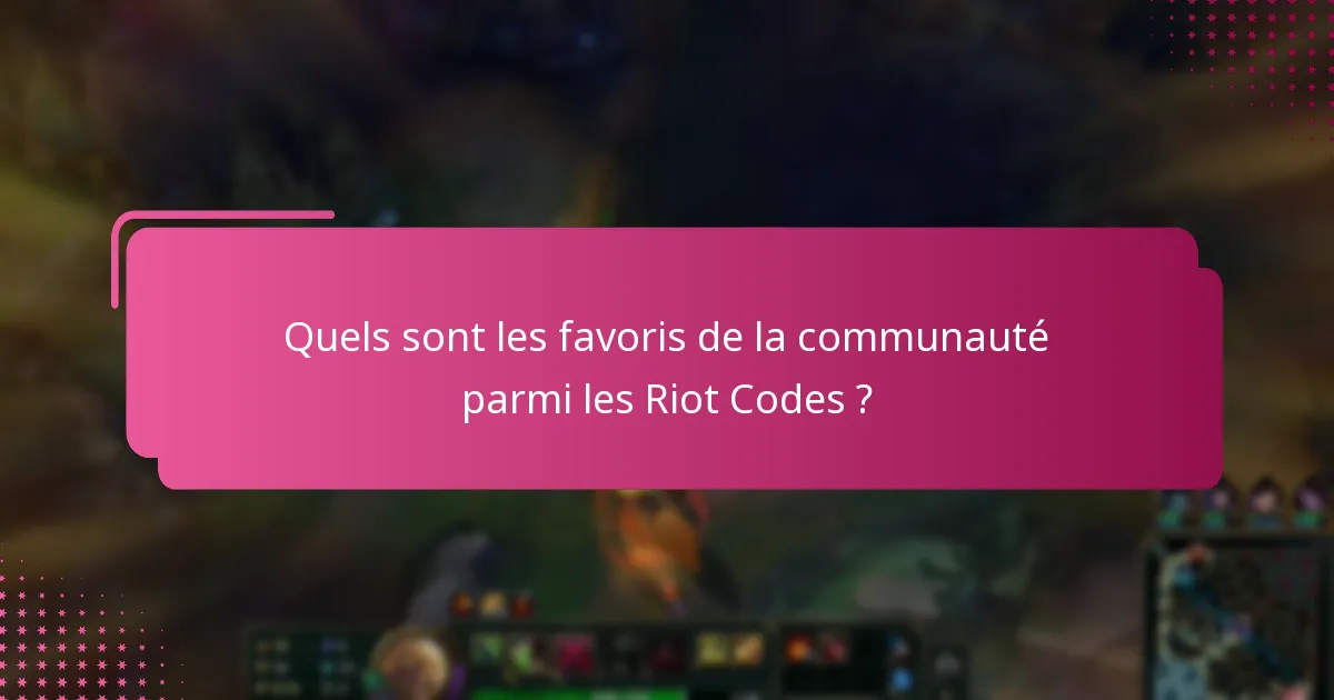 Comment échanger efficacement les Riot Codes ?
